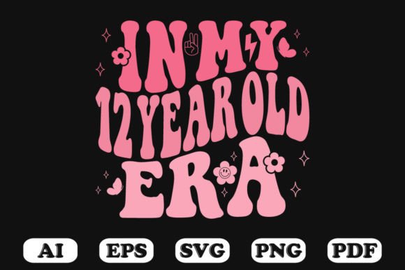 In My 12 Year Old Era Wavy Svg T-shirt Design for Crafts and Graphics