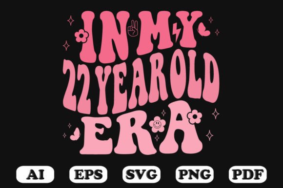 In My 22 Year Old Era Wavy Svg T-shirt Design