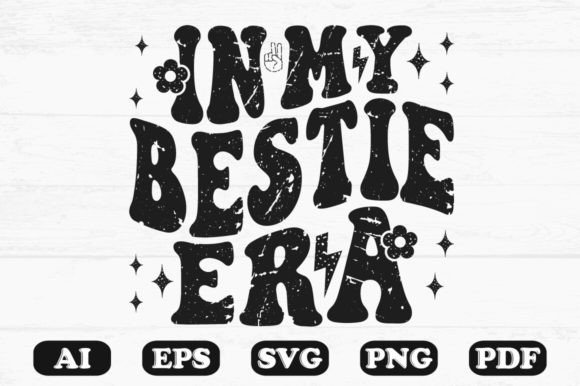 In My Bestie Era T-shirt Design Graphics for Crafts