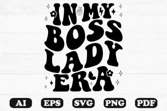 In My Boss Lady Era Retro Wavy Graphics for Crafts