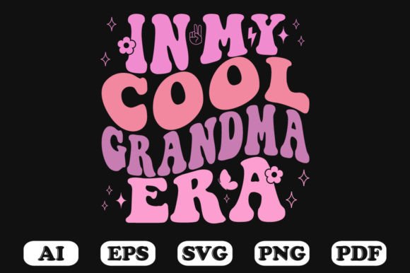 In My Cool Grandma Era Retro Wavy Svg Graphics for Crafts