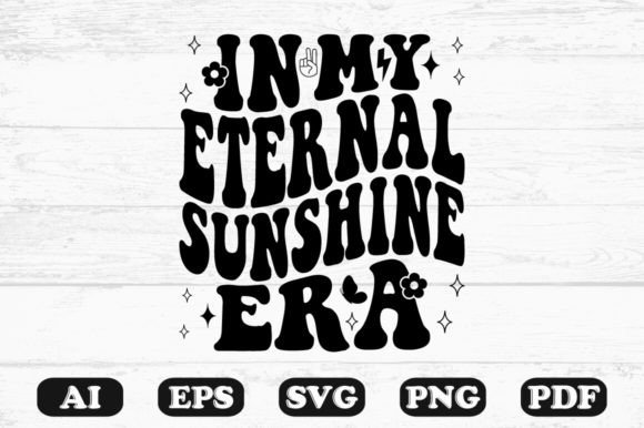 In My Eternal Sunshine Era Retro Wavy Graphics for Crafts