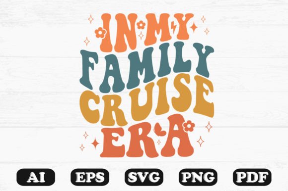 In My Family Cruise Era Retro Wavy Svg for Crafts and Graphics