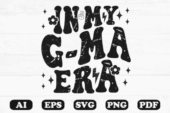 In My G-ma Era Svg T-shirt: Graphics for Crafts & Content