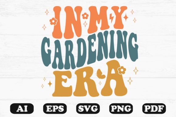 In My Gardening Era Retro Wavy Svg for Graphics & Crafts