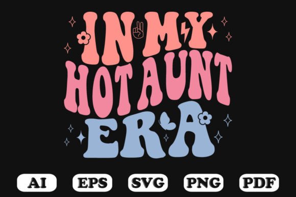 In My Hot Sister Era Retro Wavy Svg Graphics and Crafts