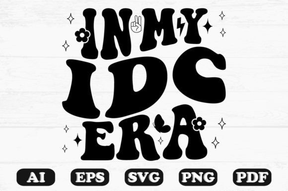 In My IDC Era Retro Wavy Graphic for Crafts