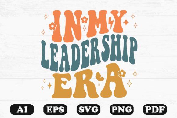 In My Leadership Era Retro Wavy Svg Graphics for Crafts