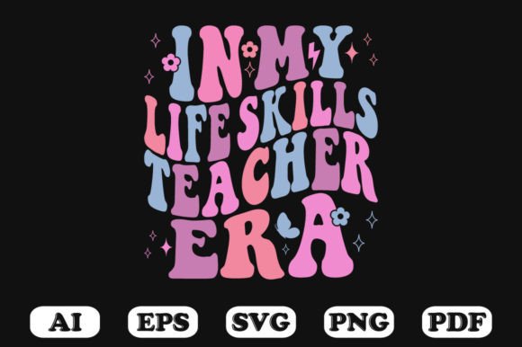 In My Life Skills Teacher Era Retro Wavy Graphics for Crafts