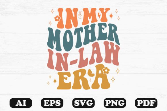 In My Mother in Law Era Retro Wavy Svg Graphics for Crafts