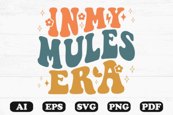 In My Mules Era Retro Wavy Svg T-shirt: Graphics for Crafts