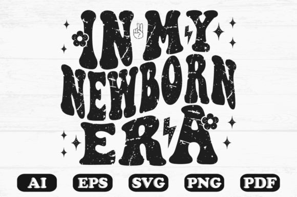 In My Newborn Era T-shirt Design for Graphics and Crafts