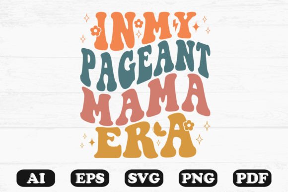 In My Pageant Mama Era Retro Wavy Svg Review