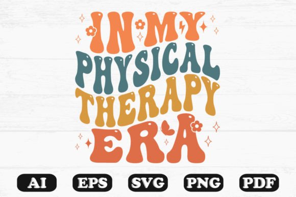 In My Physical Therapy Era Retro Wavy S for Graphics and Crafts