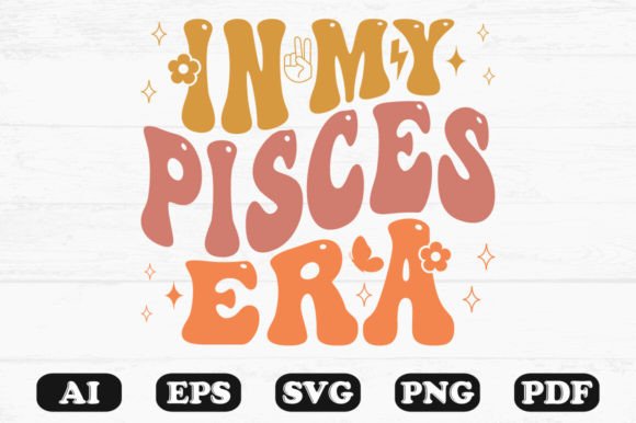 In My Pisces Era Retro Wavy Svg for Crafts and Graphics