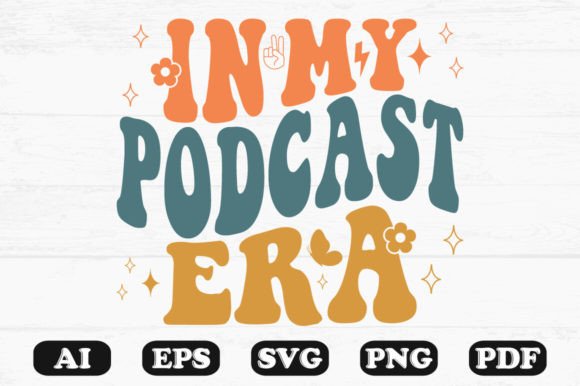 In My Podcast Era Retro Wavy Svg: A Graphics and Crafts Review for Publishers