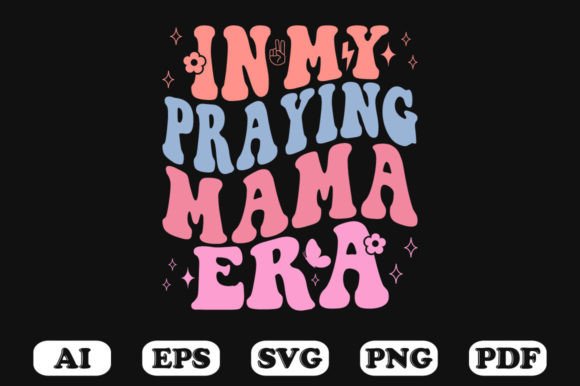 In My Praying Mama Era Retro Wavy Svg: A Graphics & Crafts Review