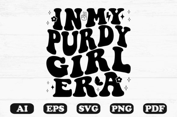 In My Purdy Girl Era Retro Wavy Svg for Crafts and Graphics