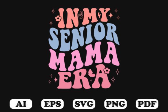 In My Senior Mama Era Retro Wavy Svg for Graphics and Crafts