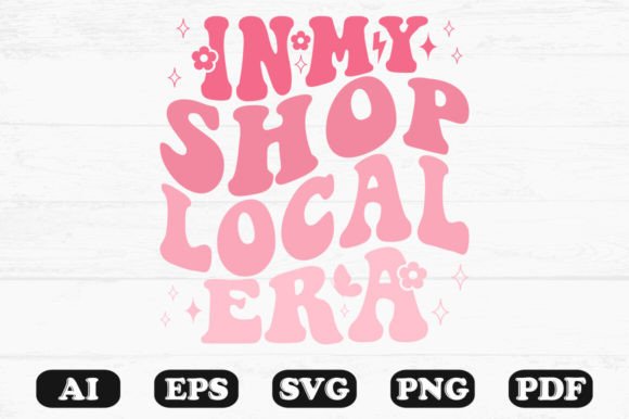 In My Shop Local Era Retro Wavy Svg PNG