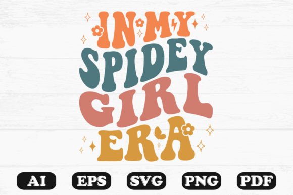 In My Spidey Girl Era Retro Wavy Svg for Graphics and Crafts