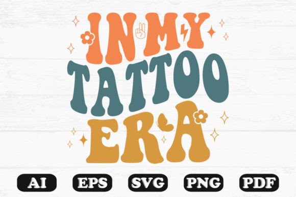 In My Tattoo Era Retro Wavy Svg for Graphics and Crafts