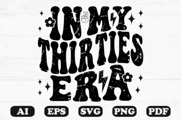 In My Thirties Era Retro Wavy Svg for Crafts and Graphics