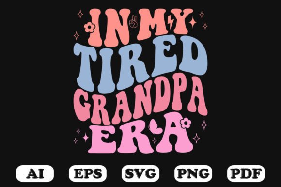 In My Tired Grandpa Era Retro Wavy Svg Review