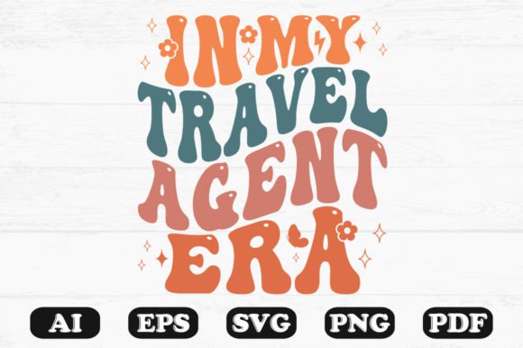 In My Travel Agent Era Retro Wavy Svg Graphics for Crafts