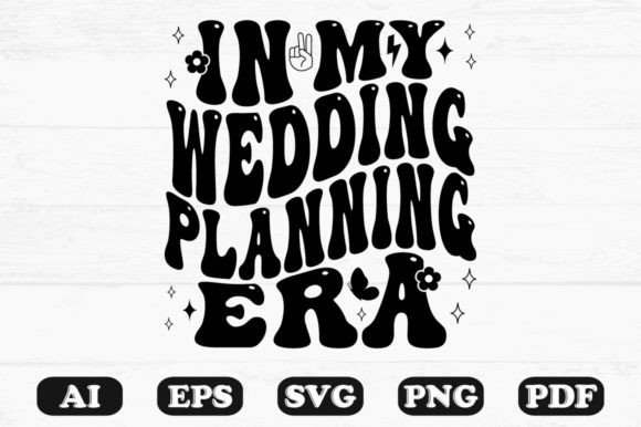 In My Wedding Planning Era Retro Wavy Sv for Crafts and Graphics