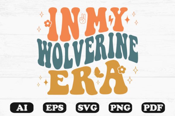 In My Wolverine Era Retro Wavy Svg: A Graphics and Crafts Review